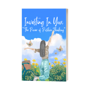 Investing In You: The Power of Positive Thinking
