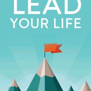 Lead Your Life