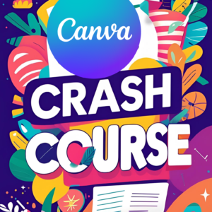 CANVA Crash Course