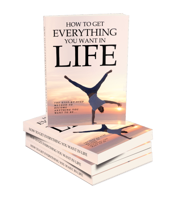 How to Get Everything You Want in Life