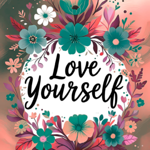 Love Yourself