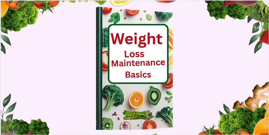Weight Loss And Maintenance Basics