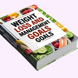 Weight Loss and Management Goals