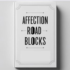 Affection Roadblocks