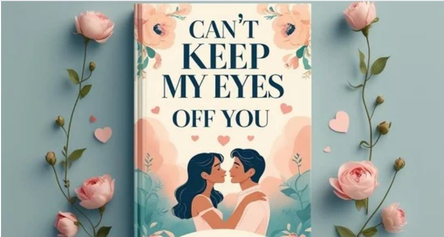 Can't Keep My Eyes Off You