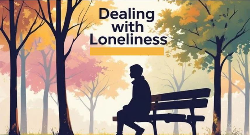 Dealing With Loneliness