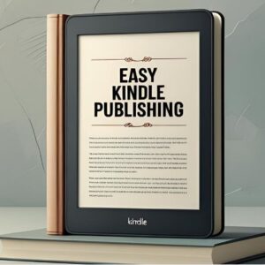 Easy Kindle Publishing