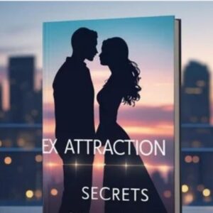 Ex Attraction Secrets