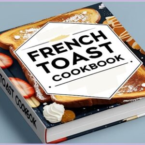French Toast Cookbook