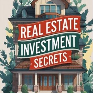 Real Estate Investment Secrets