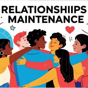 Relationships Maintenance