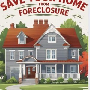 Save Your Home From Foreclosure