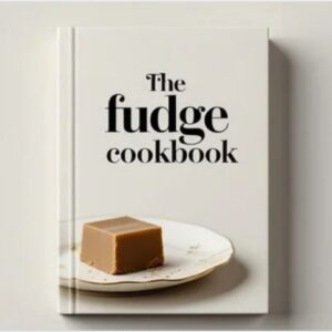 The Fudge Cookbook