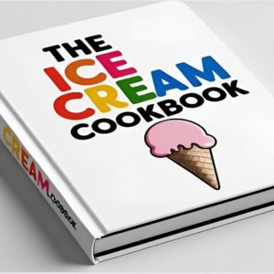 The Ice Cream Cookbook
