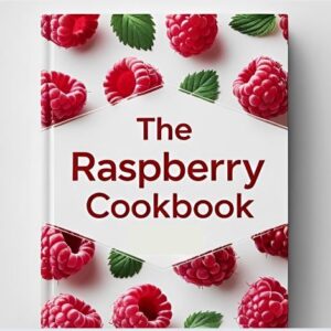 The Raspberry Cookbook