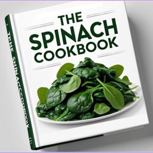 The Spinach Cookbook