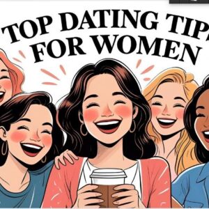 Top Dating Tips For Women