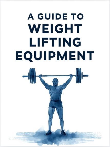 A Guide To Weight Lifting Equipment