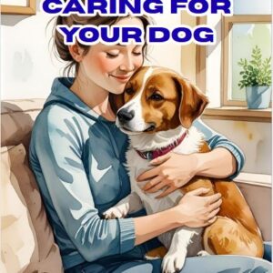 Caring For Your Dog