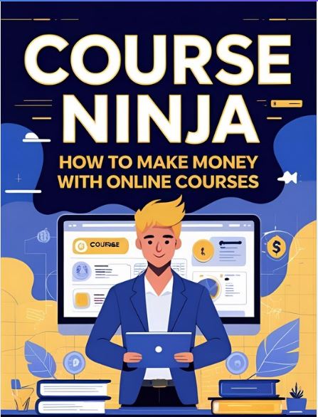 Course Ninja: How to Make Money With Online Courses