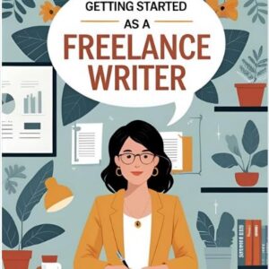 Getting Started as a Freelance Writer