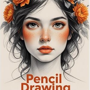 Pencil Drawing A Beginner's Guide