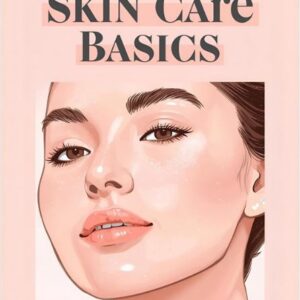Skin Care Basics